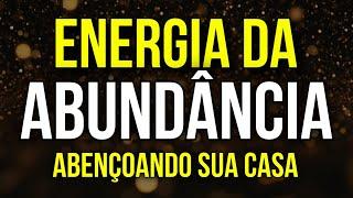 DEIXE ESTE ÁUDIO DA ABUNDÂNCIA TOCANDO EM SUA CASA 1 VEZ AO DIA | Lei da Atração