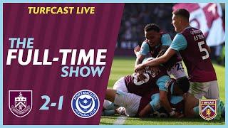 The Full-Time Show | BURNLEY 2-1 PORTSMOUTH | Brownhill's late winner earns Burnley the points