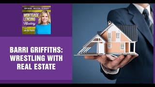 Barri Griffiths: Wrestling With Real Estate