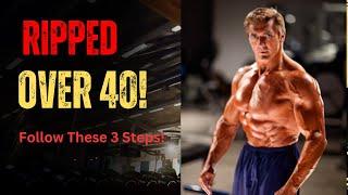 Get Ripped Over 40: Coach John Hansen’s Proven 3-Step Guide