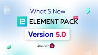 What's New Element Pack V5.0 Addon for Elementor Page Builder