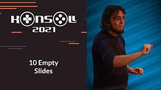 Konsoll 2021: Rami Ismail - 10 Empty Slides