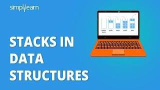 Stacks In Data Structures | Introduction To Stack | Data Structure Tutorial | Simplilearn