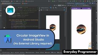 How to Create a Circular ImageView in Android Studio without Using Any External Library