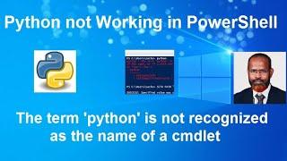 [Fixed] The term 'Python' is not recognized as the name of a cmdlet, function, or operable program