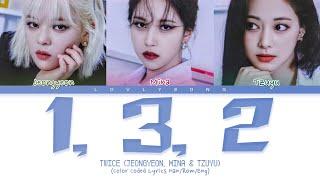 TWICE (JEONGYEON, MINA, TZUYU) - 1, 3, 2 (Color Coded Lyrics)