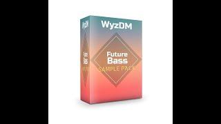 FREE FUTURE BASS SAMPLE PACK ( by WyzDM ) ( ft. Pop, House, Deep House, Electro ) [ 16.03.2022 ]