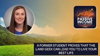 A Former Student Proves That the Land Geek Can Lead You To Live Your Best Life