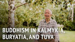 Buddhism in Kalmykia, Buryatia and Tuva | Dr Andrey Terentyev