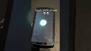 Goofy ahh phone