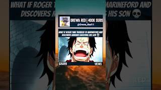 what if Roger time traveled to marineford  #onepiece #roger #ace