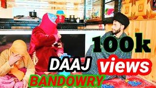 DAAJ || IN || KASHMIR || DAAJ TE KASHUR || BAN DOWRY SEATAM  KASHMIRI DRAMA |VIDEO BY ASWOON KASHUR
