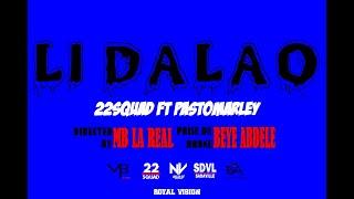 Li Dalao - 22 SQUAD ft PASTOMARLEY (CLIP OFFICIEL)