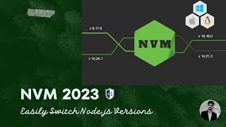 Easily Switching Node JS Versions  Using NVM | Mac, Windows and Linux | 2023