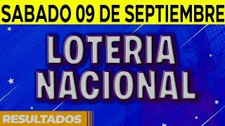 Resultado del sorteo Loteria Nacional del Sábado 9 de Septiembre del 2023.