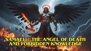 Samael: The Angel of Death and Forbidden Knowledge