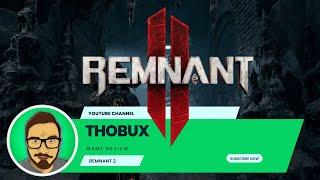 Remnant 2 - Обзор (Новая Эра Выживания)