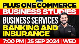 Plus One Commerce - Business Studies | Business Services - Banking and Insurance | Xylem +1 Commerce