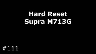 Reset Supra M713G (Hard Reset Supra M713G)