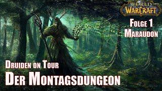 Druiden on Tour - Der Montagsdungeon - Maraudon - World of Warcraft - Folge 1