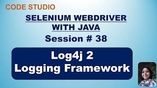 Selenium Webdriver with Java  in Hindi #38- Log4j2 Logging Framework | Practical Demonstration