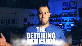 The Detailing Workshop! One on One Specialized Detailing Training! #THEDETAILINGWORKSHOP