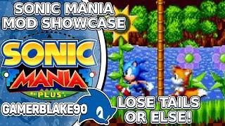 Lose Tails (and Knuckles) OR ELSE! - Sonic Mania Mods