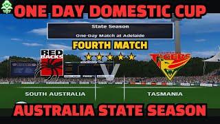 SOUTH AUSTRALIA VS TASMANIA | ONE DAY MATCH - 4 | Australia State Season | CRICKET 07