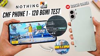 CMF Phone 1 - 120 FPS BGMI Test | Heating & Battery Test | BGMI 3.5 Update 