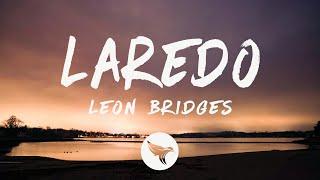 Leon Bridges - Laredo (Lyrics)