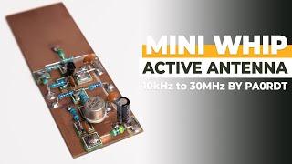 Building The PA0RDT MINI WHIP Antenna ( 10kHz - 30MHz ) - Part One