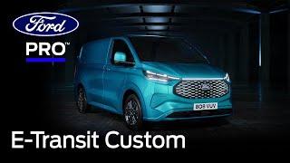 E-Transit Custom by Ford Pro | Premiere of an All-Electric Icon | Ford UK