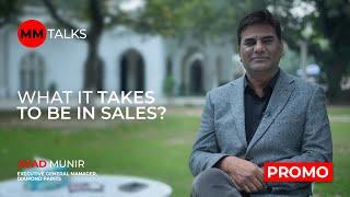 What It Takes To Be In Sales? | Asad Munir | Promo | MM Talks