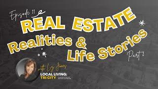 Real Estate Realities and Real Life Stories Part 2