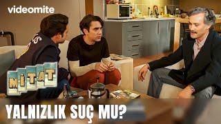 Yalnızlık Suç Mu? | Mitat