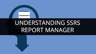 Understanding SSRS Report Manager I MSBI | Edureka