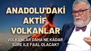 Anadolu'daki Aktif Volkanlar