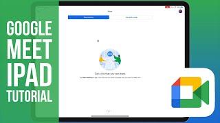 Google Meet for iPad Tutorial