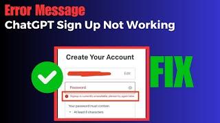 Fix “Signup Is Currently Unavailable, Please Try Again Later” ChatGPT | ChatGPT Signup Not Working