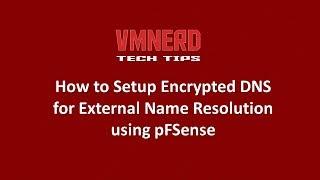 How To Setup Encrypted DNS for External Name Resolution using pFSense