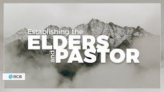 "Establishing the Elders and Pastor"— Jeff Crawford