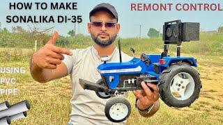 How to make sonalika tractor DI-35 use gear Moter Pvc pipe सोनालिका ट्रैक्टर बनाया गियर मोटर pipe से