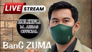 LIVE..BANG ZUMA MENCERAHKAN & MEMBUANG DOKTRIN OTEN O ON ..