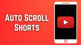 How To Auto-Scroll YouTube Shorts (EASY!)