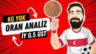 YENİ ORANLAR ! KG Yok Taktiği ve İlk Yarı 0.5 Üst Oran Analiz - İddaa Excel | OranAnalizTV