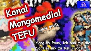 Kanal Mongomedial TEFU by @El Kapaun  Kanal Mongomedial Song