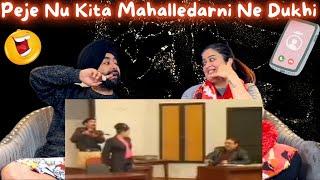 Preet Bani Reacts To Drama~ Peje Nu Kita Mahalledarni Ne Dukhi~ Khija Khija Kita Maamla Garam 