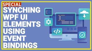 Synchronizing WPF UI Elements Using Event Bindings, TextBox Placeholder WPF, and Async Yield Return
