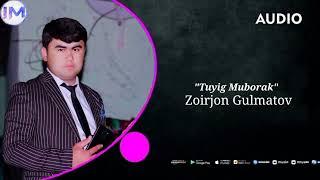 Zoirjon Gulmatov(Tuyig Muborak) 2022