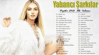 Yabancı Şarkılar 2021 - Hareketli Şarkılar 2021 Yabancı - Yabancı Pop Müzik 2021